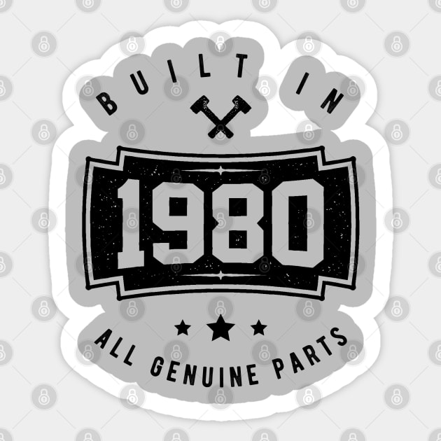 Built in 1980 All Genuine Parts Sticker by cowyark rubbark